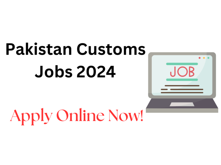 Pakistan Customs Jobs 2024 – Apply Online Now!